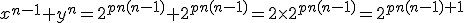 x^{n-1}+y^{n}=2^{pn(n-1)}+2^{pn(n-1)}=2\times 2^{pn(n-1)}=2^{pn(n-1)+1}